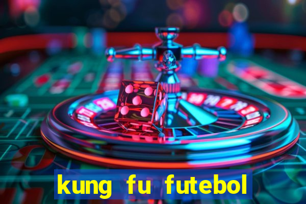 kung fu futebol clube dublado download utorrent